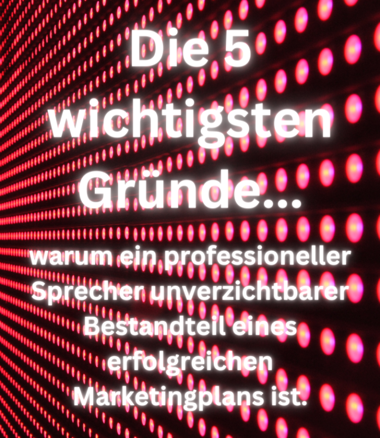 Text "Die 5 wichtigsten Gründe, warum ein professioneller Sprecher unverzichtbarer Bestandteil eines erfolgreichen Marketingplans ist."